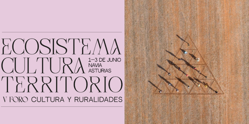 V Foro Cultura y Ruralidades "Ecosistema Cultura Territorio"